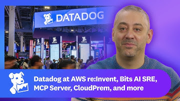 Datadog at AWS re:Invent, Bits AI SRE, MCP Server, CloudPrem, and more | This Month in Datadog