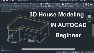 شرح تصميم منزل ثلاثى الأبعاد للمبتدئين فى الأتوكاد | House Modeling in Autocad 3D