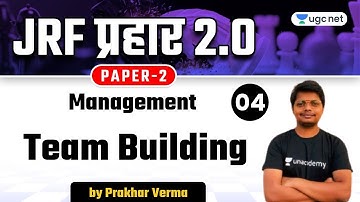 05:00 PM - NTA UGC NET 2021 | Management by Prakhar Verma | Team Building