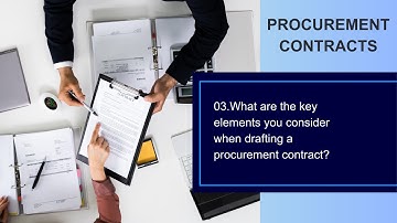 QA_PC3. What are the key elements you consider when drafting a procurement contract ?