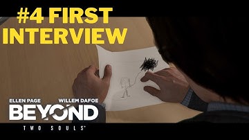 Beyond: Two Souls - 100% Walkthrough - Part 4 First Interview (PS4 Gameplay)