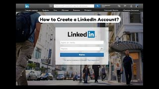 How to create LinkedIn Account? Importance of LinkedIn account