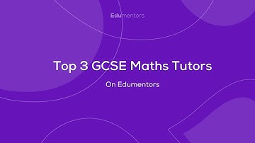 Top 3 GCSE Maths Tutors on Edumentors