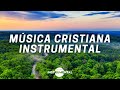 🌅🙌🏼🙇🏻♂️Música Cristiana Instrumental / Amanecer Con Dios / Calma Espiritual 🙌🏼🙇🏻♂️🌅