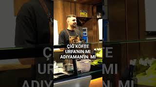 Çiğ Köfte Urfanın Mı Adıyamanın Mı?