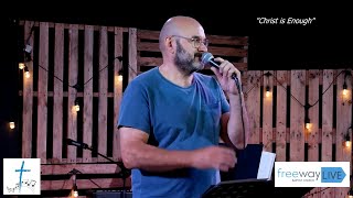 Christ is Enough (Key F) - Song - Freeway Live - 22-Nov-20