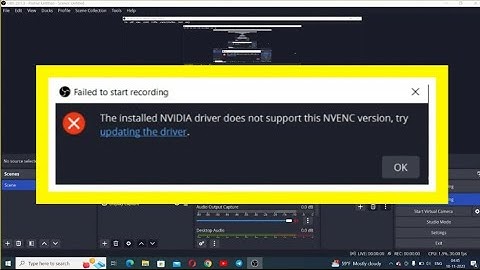 Installed NVIDIA driver does not support this NVENC version Error - SOLVED | Screen Recording in OBS
