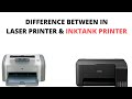 What is Difference Between Inktank  Printer & Laser Printer (bassic difference )