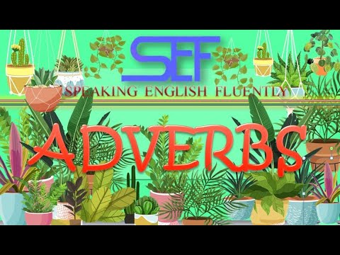 SEF Channel : Lesson 20 Adverbs