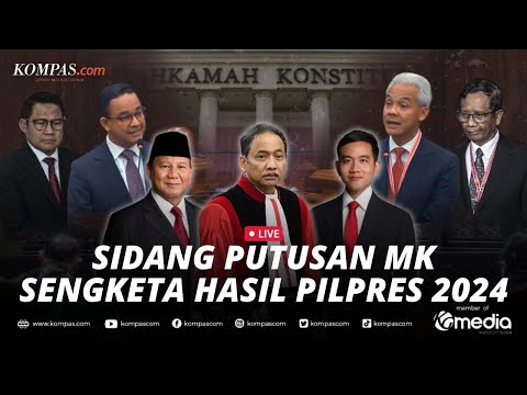 🔴LIVE - Sidang Putusan MK Perselisihan Hasil Pemilihan Umum Presiden dan Wakil Presiden Tahun 2024