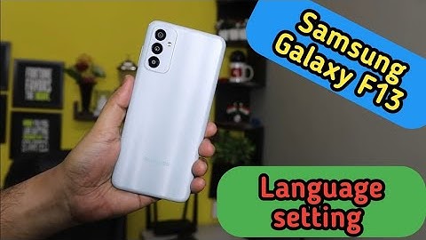Language Change In Samsung Galaxy F13, Language Setting In Samsung Galaxy F13