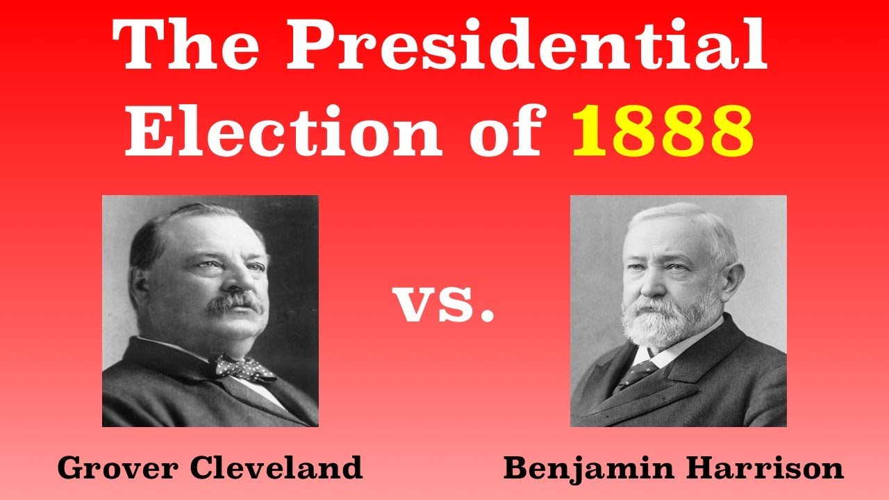 Who Was Elected In 1888?