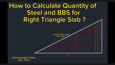 How to Calculate Quantity of Steel and BBS for Right Triangle Slab