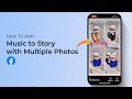 How to Add Music to Facebook Story with Multiple Photos? Mp3 Song