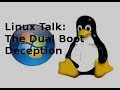 Linux Talk | The Dual Boot Deception