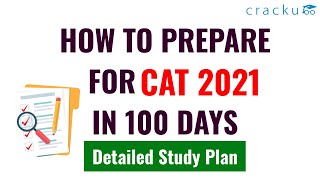 How To Prepare For CAT In 100 Days | CAT 2021 Preparation Strategy | Detailed Study Plan 📅