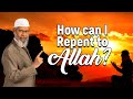 How can I Repent to Allah? - Dr Zakir Naik