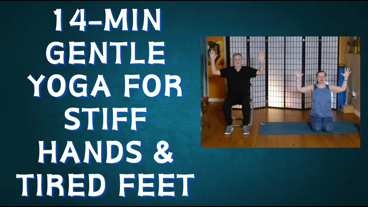 15-Min Gentle Yoga for Stiff Hands & Tired Feet - YouTube