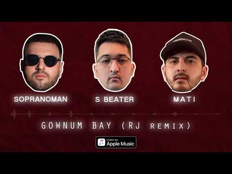 S Beater - Gownum bay [Remix] (ft Mati & SopranoMan, RJ)