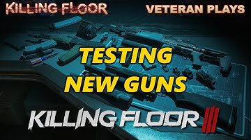 Testing New Guns | Killing Floor 3 Rearmament Update Gameplay | KF Veteran plays KF3