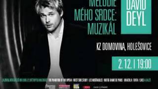 David Deyl - Melodie Mého srdce: Muzikál - Praha 2016
