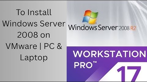 How To Install Windows Server 2008 on VMware | adminCtrlX