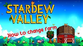 How to change farm in Stardew Valley