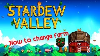 How to change farm in Stardew Valley