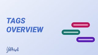 YoPrint Tags Overview
