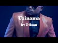 Uzinama ft Jae Cash - T-Sean