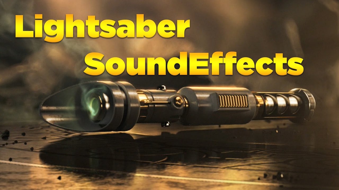 Star Wars SoundEffects Lightsaber Sounds YouTube