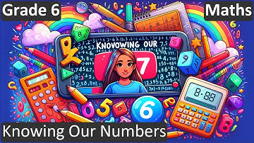 Grade 6 | Maths | Knowing Our Numbers | Free Tutorial | CBSE | ICSE | State Board