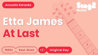 At Last - Etta James (Acoustic Karaoke)