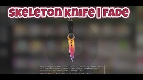 SKELETON KNIFE FADE UNBOXING !!