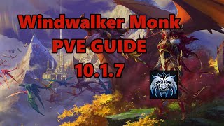 Windwalker  Monk PVE DPS 10.1.7 guide