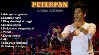 PETERPAN LAGU NOSTALGIA // ENAK UNTUK BEKERJA DAN SANTAI!!! 