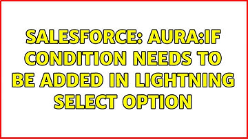 Salesforce: Aura:if condition needs to be added in lightning select option
