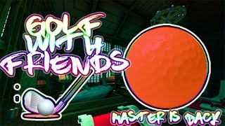 MASTER IS FINALLY BACK!!!!! PART 2!! (Golf With Friends)