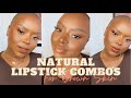 BEST NATURAL LIPSTICK COMBOS FOR BROWN SKIN