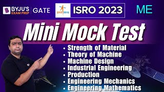 ISRO 2023 | Mechanical Engineering | Mini Mock Test | BYJU'S GATE