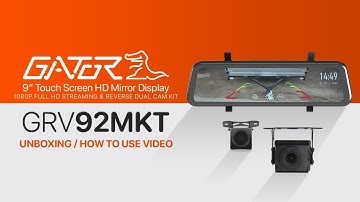 GATOR GRV92MKT – 9” MIRROR DISPLAY REVERSE & LIVE STREAM DUAL CAMERA KIT – UNBOXING & SET UP GUIDE