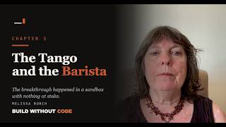 Build Without Code, Chapter 3: The Tango and the Barista