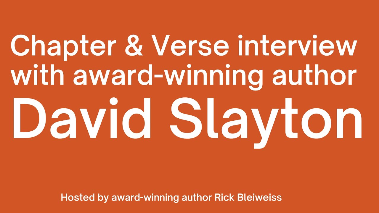Chapter & Verse interview with DAVID R. SLAYTON