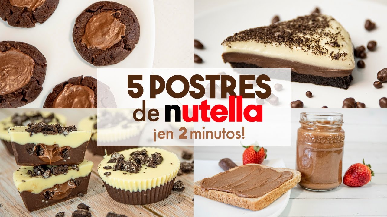 5 POSTRES de NUTELLA Sin Horno ? | en 5 minutos - YouTube