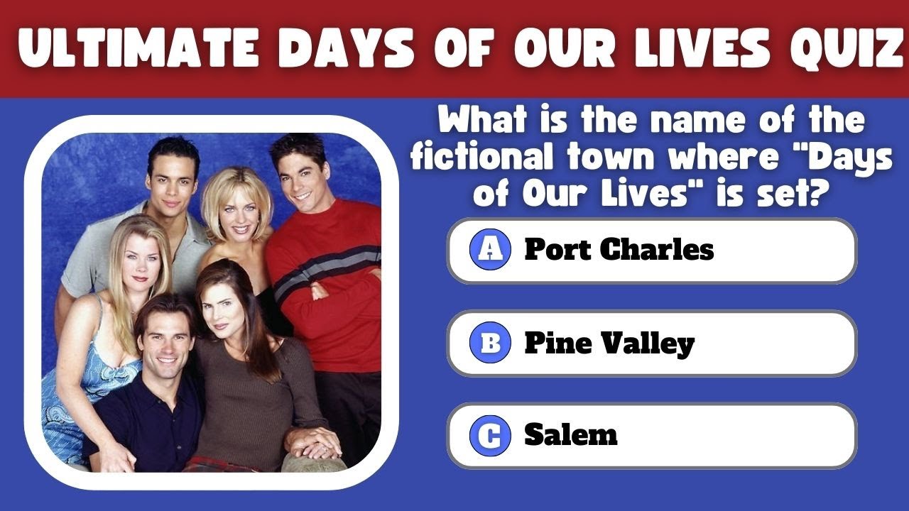 How Well Do You Know Days of Our Lives? Test Your Soap Opera Knowledge with This Trivia Quiz! 🌹🕰 ...