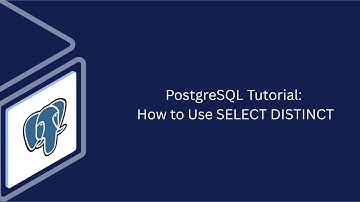 PostgreSQL Tutorial: How to Use SELECT DISTINCT | SQL for Beginners