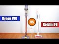 Roidmi F8 vs Dyson V10: Comparing Two of the Best Cordless Stick Vacuums in Detail