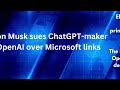 Elon Musk sues ChatGPT-maker OpenAI over Microsoft links