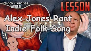 Alex Jones Rant Indie Folk Song- Guitar Lesson-Tutorial-Guitar Lesson-Easy-We Love Our Somalis