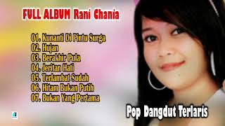 Full Album Rani Chania - Kunanti Di Pintu Surga - Hujan (Pop Dangdut)